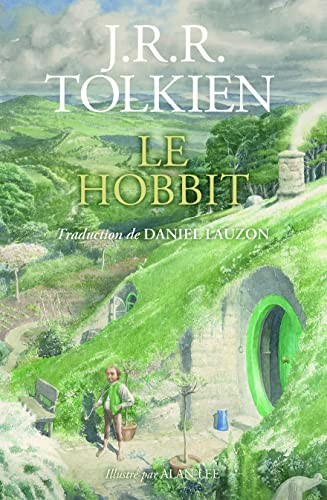 J. R. R. Tolkien, Alan Lee, Daniel Lauzon: Le Hobbit (Hardcover, Français language, 2023, Christian Bourgois)