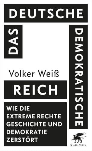 Volker Weiß: Das Deutsche Demokratische Reich (German language, 2025)