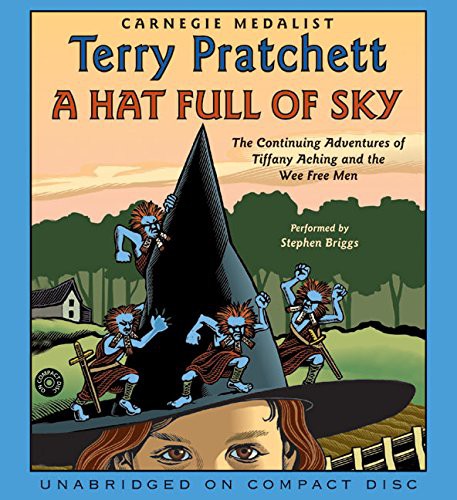 Pratchett, Terry, Stephen Briggs: A Hat Full of Sky (AudiobookFormat, 2004, HarperFestival, HarperChildren's Audio)
