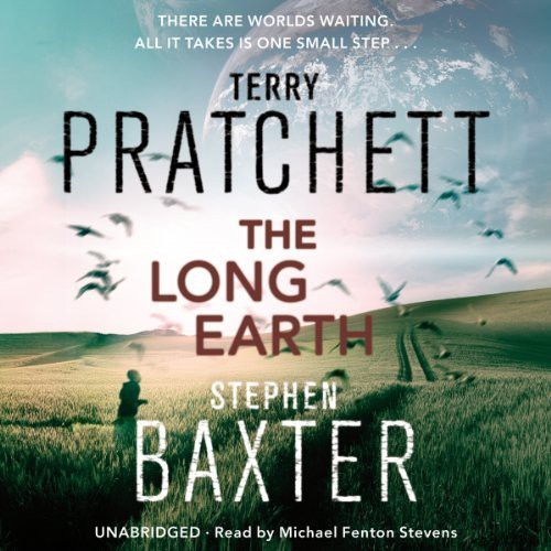 Pratchett, Terry, Stephen Baxter, Michael Fenton Stevens: The Long Earth (AudiobookFormat, 2012, Blackstone Audiobooks)
