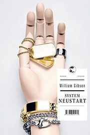 William Gibson (Duplicate): System Neustart (Hardcover, German language, 2011, Tropen)