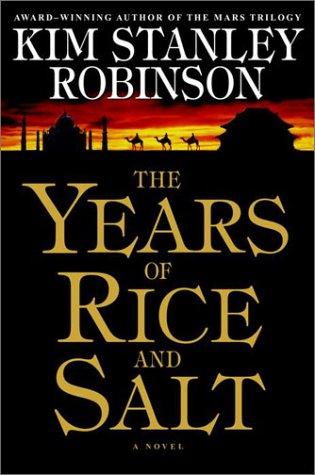 Kim Stanley Robinson: The Years of Rice and Salt (Hardcover, 2002, Bantam)