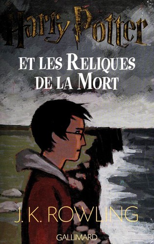 J.K. Rowling: Harry Potter et les Reliques de la Mort (Paperback, French language, 2007, Gallimard)