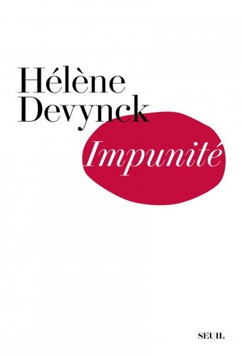 Hélène Devynck: Impunité (French language, 2022, Seuil)