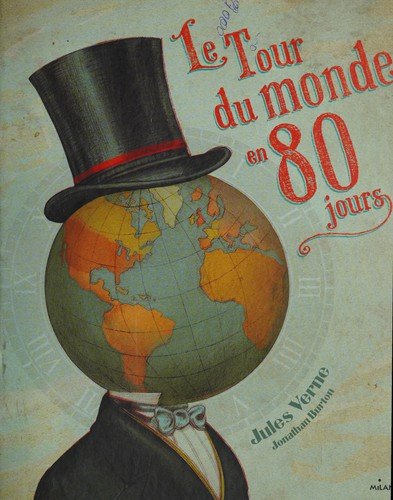 Le tour du monde en 80 jours (French language, 2014, Milan jeunesse)