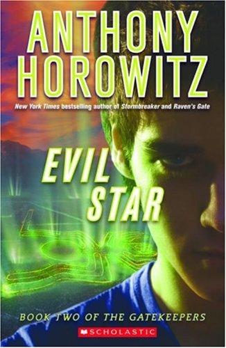 Anthony Horowitz: Evil Star (The Gatekeepers) (Scholastic)