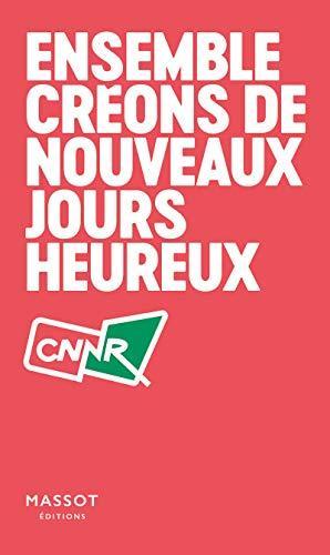 Ensemble créons de nouveaux jours heureux (French language)