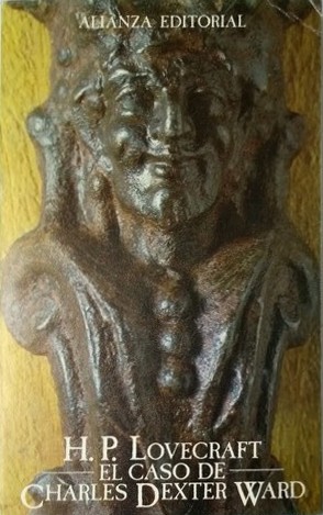 H. P. Lovecraft: El caso de Charles Dexter Ward (Spanish language, 1984, Alianza)