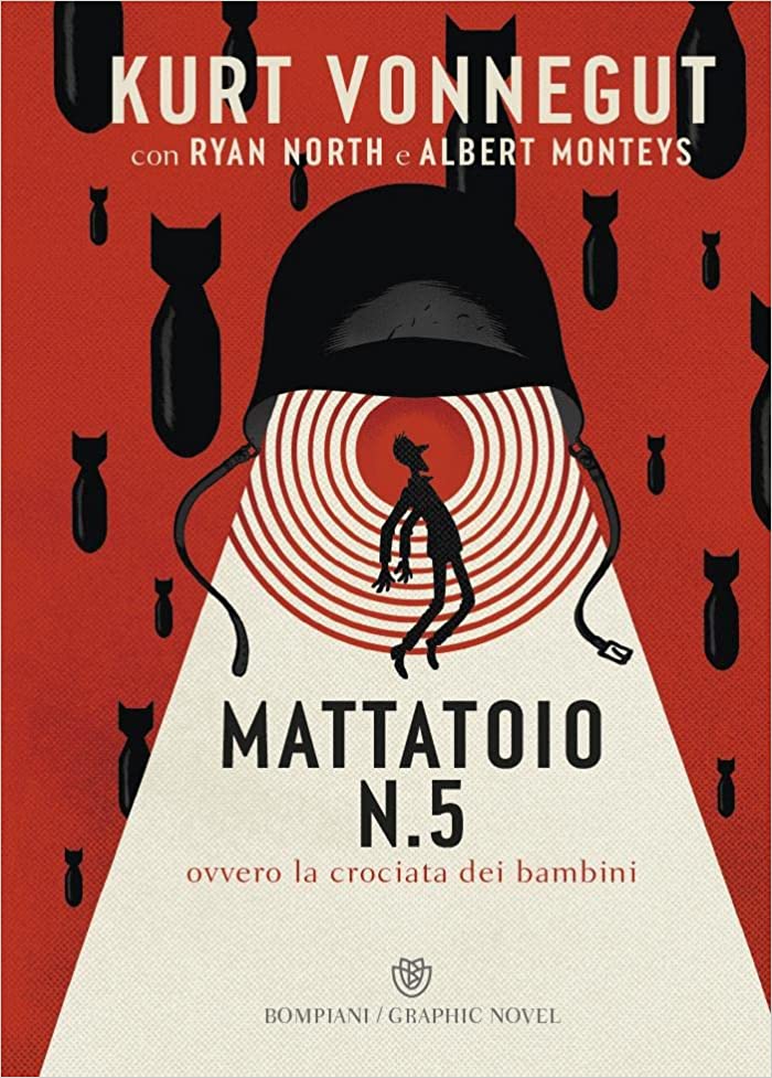 Albert Monteys, Kurt Vonnegut, Ryan North: Mattatoio n. 5 (Bompiani)