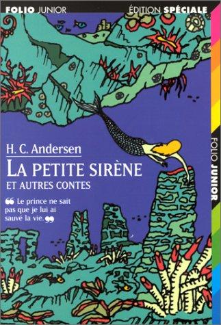 Hans Christian Andersen: La Petite Sirene Et Autres Contes (Paperback, French language, 1998, Livre de Poche)