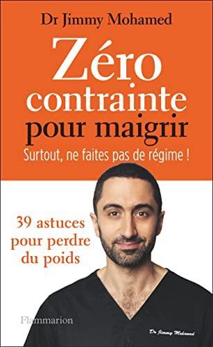 Jimmy Mohamed: Zéro contrainte pour maigrir: surtout, ne faites pas de régime ! (French language, 2023)