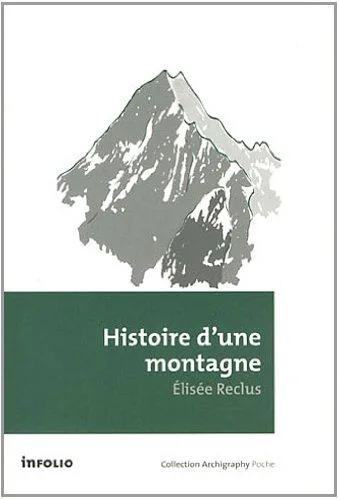 Élisée Reclus: Histoire d'une montagne (French language, 2011)