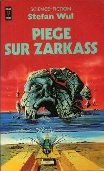 Stefan Wul: Piège sur Zarkass (French language, 1977, Presses Pocket)