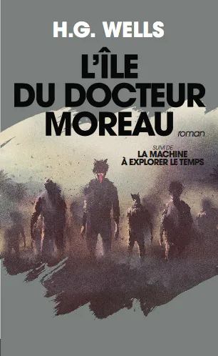 H. G. Wells: L'île du docteur Moreau (French language, 2017)