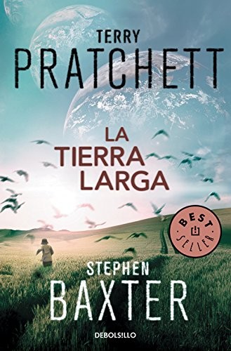 Pratchett, Terry, Stephen Baxter, Gabriel Dols Gallardo: La Tierra Larga (Paperback, Español language, 2016, Debolsillo)