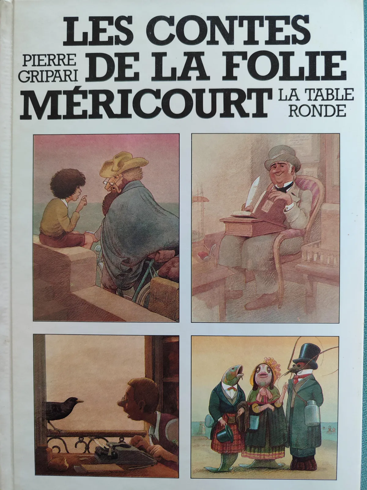 Serge Bloch, Pierre Gripari, Claude Lapointe: Contes de la Folie Méricourt (French language, 1987, La Table ronde)
