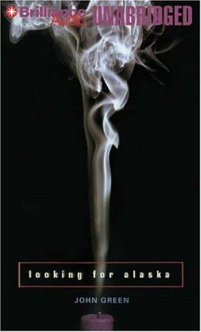 John Green, John Green - undifferentiated: Looking for Alaska (AudiobookFormat, 2006, Brilliance Audio on CD Unabridged)