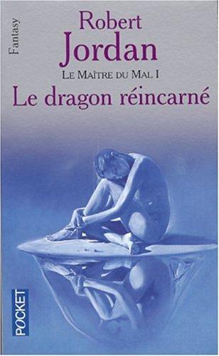 Robert Jordan: Le maître du mal 1: le Dragon réincarné (French language, Presses Pocket)