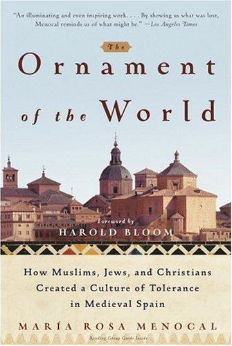 Maria Rosa Menocal: The Ornament of the World (2003, Back Bay Books)