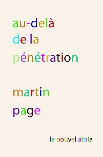 Martin Page: Au-delà de la pénétration (French language)