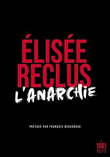 Élisée Reclus: L'Anarchie (French language, 2022, Éditions Mille et une nuits)