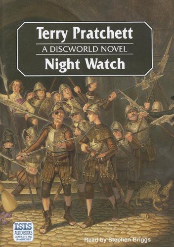 Pratchett, Terry, Stephen Briggs: Night Watch (AudiobookFormat, 2002, Isis Audio Books, Isis)
