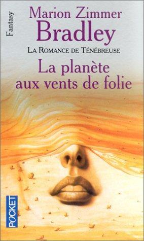 Marion Zimmer Bradley: La Planète aux vents de folie (French language, 1989)