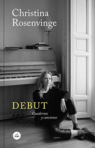 Christina Rosenvinge: Debut (Hardcover, Literatura Random House, LITERATURA RANDOM HOUSE)