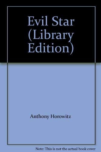 Anthony Horowitz: Evil Star (Library Edition) (Hardcover, 2006, RECORDED BOOKS)