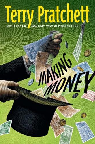 Pratchett, Terry: Making Money (2008, Harper)