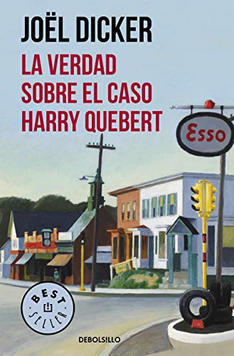 Joël Dicker: La verdad sobre el caso Harry Quebert (Paperback, 2018, Debolsillo, DEBOLSILLO)