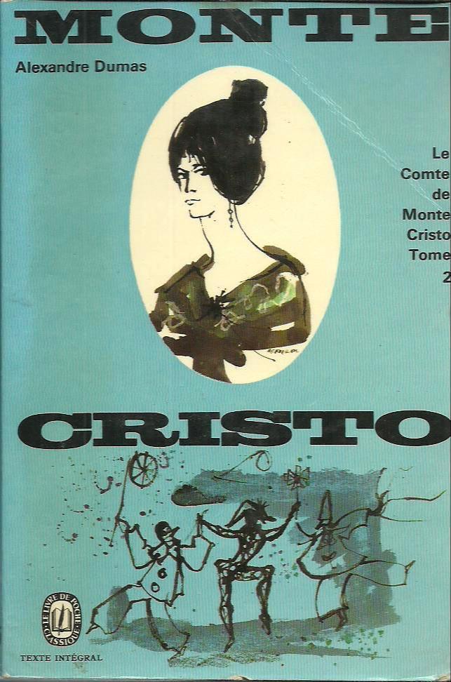 Alexandre Dumas, Alexandre Dumas fils, Hollybooks, Alexandre Dumas, Luis José Santander, Editora Mundial, Arthur Arneb: Le Comte de Monte-Cristo (French language, 1968, Éditions Gallimard)
