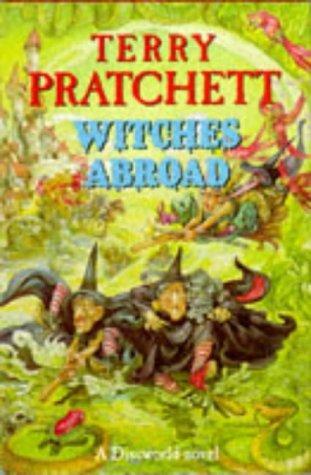 Pratchett, Terry: Witches abroad (1991)