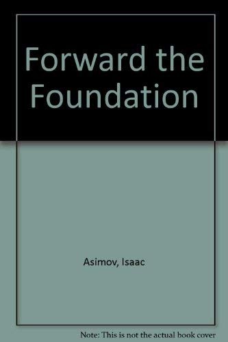 Isaac Asimov: Forward the Foundation (Hardcover, 1995, Random House Value Publishing)