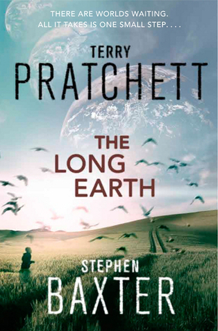 Pratchett, Terry, Stephen Baxter: The Long Earth (Hardcover, 2012, HarperCollins Harper)