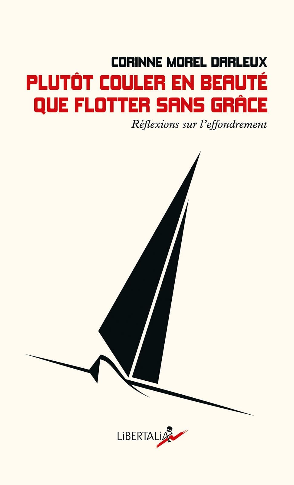 Corinne Morel Darleux: Plutôt couler en beauté que flotter sans grâce (Paperback, French language, 2019, Libertalia)