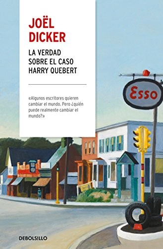 Joël Dicker: La verdad sobre el caso Harry Quebert (Hardcover, 2018, DEBOLSILLO, Debolsillo)