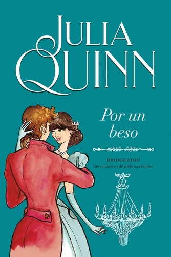 Julia Quinn: Por un Beso (Spanish language, 2020, Ediciones Urano S. A.)