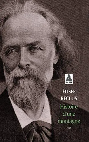 Élisée Reclus: Histoire d'une montagne (French language, 2006)