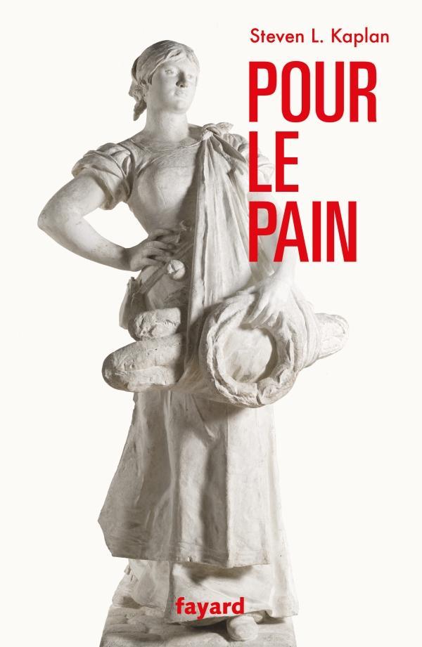 Steven Kaplan: Pour le pain (French language, 2020, Fayard)