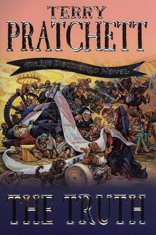 Pratchett, Terry: The Truth (Discworld, #25) (2000)