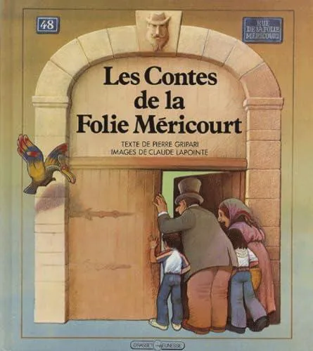 Serge Bloch, Pierre Gripari, Claude Lapointe: Les Contes de la Folie-Méricourt (French language, 1983, Éditions Grasset)