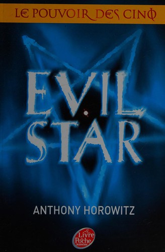 Anthony Horowitz: Evil star (French language, 2010, Hachette Jeunesse)