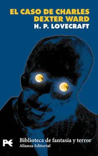 H.P. Lovecraft, H. P. Lovecraft: El caso de Charles Dexter Ward (Spanish language, 2005)